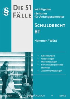 Die 51 wichtigsten Fälle, Schuldrecht BT - Hemmer, Karl-Edmund; Wüst, Achim; Steinbach, Jörg