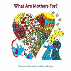 What Are Mothers For? - Lynch Schuster, Janice