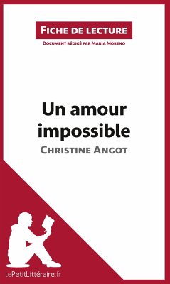 Un amour impossible de Christine Angot (Fiche de lecture) - Lepetitlitteraire; Maria Moreno