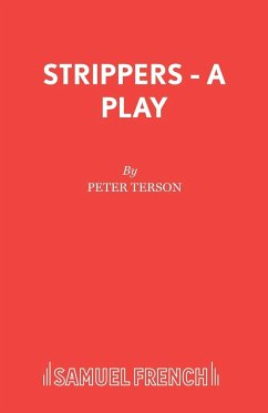 Strippers - A Play - Terson, Peter