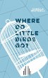 Where Do Little Birds Go? - Bild 1