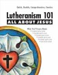 Lutheranism 101 - All about Jesus - Bild 1
