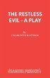 The Restless Evil - A Play - Bild 1