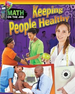 Math on the Job: Keeping People Healthy - Wunderlich, Richard