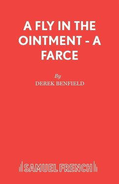 A Fly in the Ointment - A Farce - Benfield, Derek