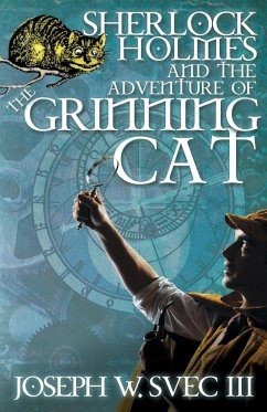 Sherlock Holmes and The Adventure of Grinning Cat - Svec III, Joseph W