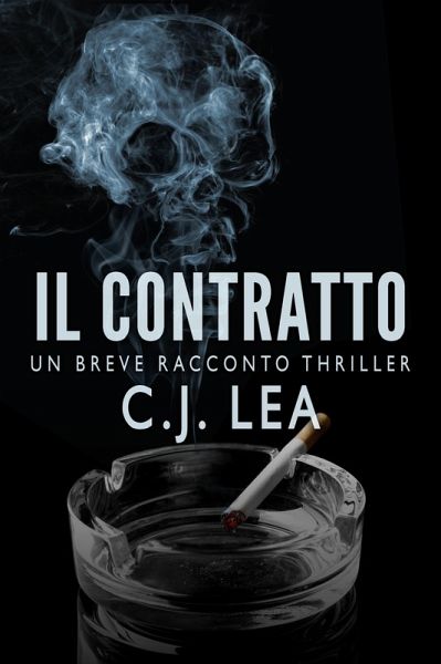 Il Contratto: Un Breve Racconto Thriller (eBook, ePUB)