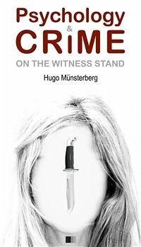 Psychology and crime (eBook, ePUB) - Münsterberg, Hugo