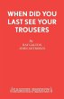 When Did You Last See your Trousers - Bild 1