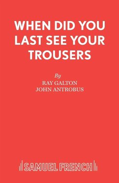 When Did You Last See your Trousers - Galton, Ray