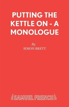 Putting the Kettle On - A Monologue - Brett, Simon