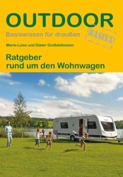 Ratgeber rund um den Wohnwagen - Großelohmann, Dieter;Großelohmann, Marie-Luise