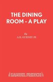 The Dining Room - A Play