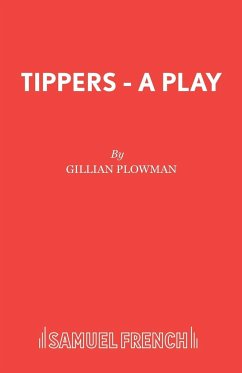 Tippers - A Play - Plowman, Gillian