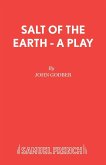 Salt Of The Earth - A Play