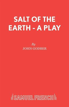 Salt Of The Earth - A Play - Godber, John