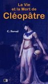 La vie et la mort de Cléopâtre (eBook, ePUB)