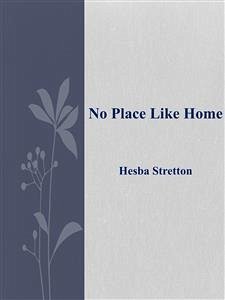 No Place Like Home (eBook, ePUB) - Stretton, Hesba