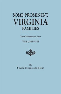 Some Prominent Virginia Families. Four Volumes in Two. Volumes I-II - Du Bellet, Louise Pecquet