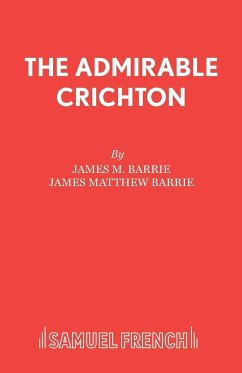 The Admirable Crichton - Barrie, James M