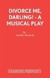 Divorce Me, Darling! - A Musical Play - Bild 1