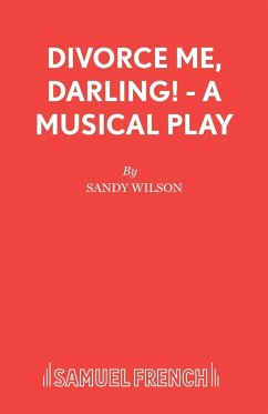 Divorce Me, Darling! - A Musical Play - Wilson, Sandy