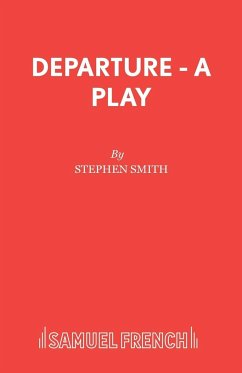 Departure - A Play - Smith, Stephen