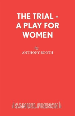 The Trial - A Play for Women - Booth, Anthony