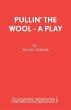 Pullin' the Wool - A Play - Bild 1
