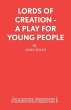 Lords of Creation - A Play for young... - Bild 1