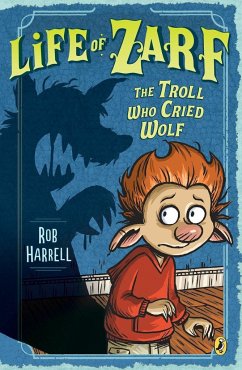 Life of Zarf: The Troll Who Cried Wolf - Harrell, Rob