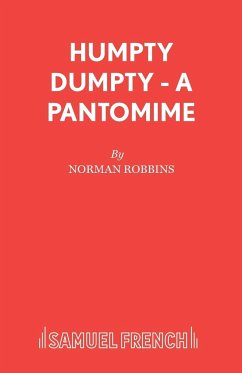 Humpty Dumpty - A Pantomime - Robbins, Norman