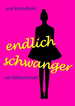 Endlich schwanger (eBook, ePUB) - Brondhem, Ann