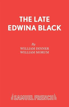 The Late Edwina Black - Dinner, William; Morum, W.