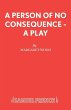 A Person of No Consequence - A Play - Bild 1