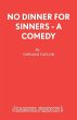 No Dinner for Sinners - A Comedy - Bild 1