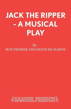 Jack The Ripper - A Musical Play - Ron Pember and Denis de Marne