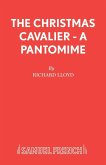 The Christmas Cavalier - A Pantomime