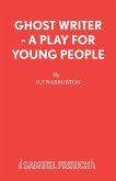 Ghost Writer - A Play for Young People