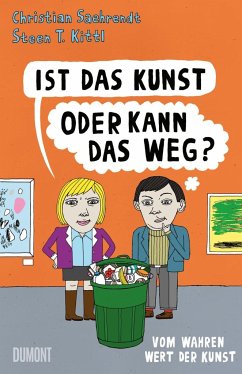 Ist das Kunst oder kann das weg? - Saehrendt, Christian;Kittl, Steen T.