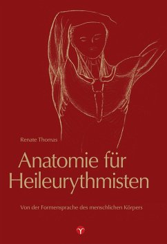 Anatomie für Heileurythmisten - Thomas, Renate