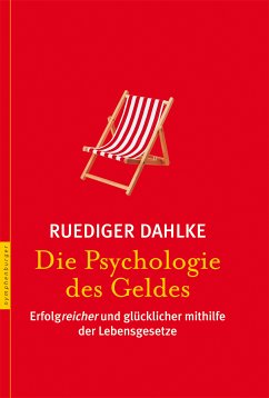 Die Psychologie des Geldes (eBook, PDF) - Dahlke, Ruediger