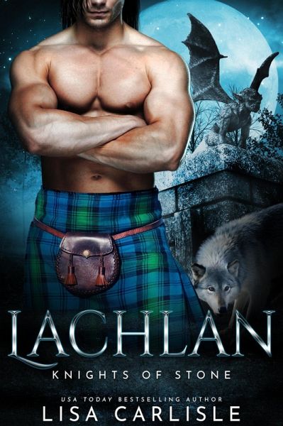 Lachlan: Knights of Stone (Highland Gargoyles, #2) (eBook, ePUB)