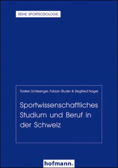 Sportwissenschaftliches Studium und Beruf in der Schweiz - Schlesinger, Torsten; Studer, Fabian; Nagel, Siegfried