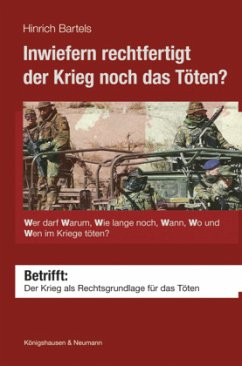 Cover Inwiefern rechtfertigt der Krieg noch das Töten?