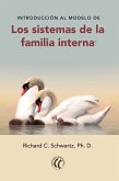 Introducción al modelo de los sistemas de la familia interna (eBook, ePUB)