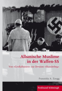 Albanische Muslime in der Waffen-SS - Zaugg, Franziska A.