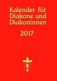 Kalender für Diakone und Diakoninnen 2017 Kalender für Diakone und Diakoninnen 2017