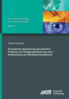 Permanente Optimierung dynamischer Probleme der Fertigungssteuerung unter Einbeziehung von Benutzerinteraktionen - Dimitrov, Todor