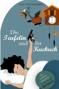 Die Teufelin und ihr Kuckuck - van Gisteren, Luzi